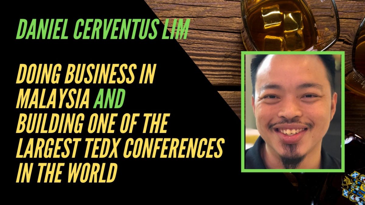 Episode 20: Building one of the Largest TEDx Conferences in the World – Daniel Cerventus Lim