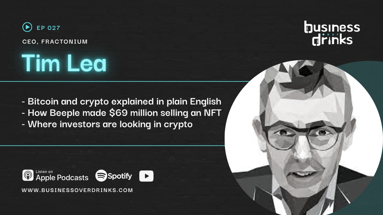 Episode 27: Bitcoin and Crypto Explained in Plain English, What are NFTs, Where are Investors Looking